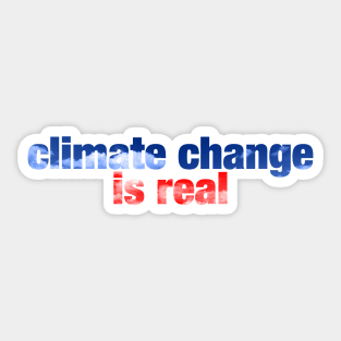 climate change is real Sticker